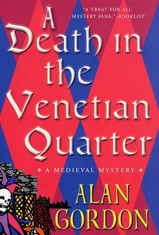 A Death in the Venetian Quarter (2002) by Alan Gordon