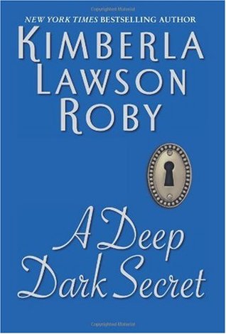 A Deep Dark Secret (2009) by Kimberla Lawson Roby