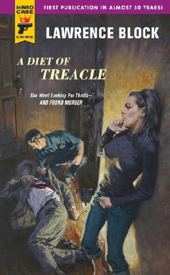 A Diet of Treacle (Hard Case Crime #39) (2007) by Lawrence Block