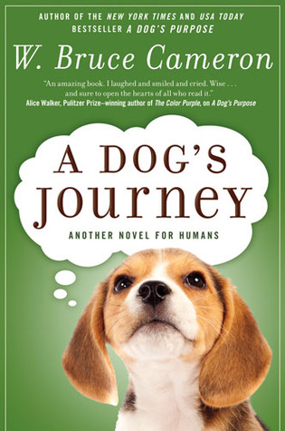 A Dog's Journey (2012) by W. Bruce Cameron