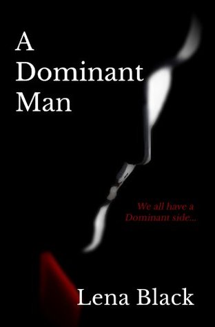 A Dominant Man (2014) by Lena Black