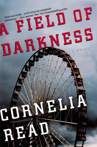 A Field of Darkness (2007) by Cornelia Read