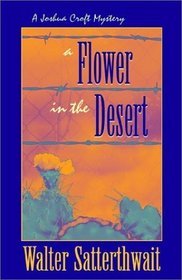 A Flower in the Desert (2003) by Walter Satterthwait