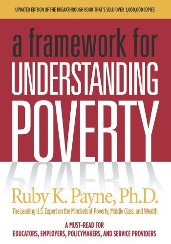 A Framework for Understanding Poverty (2005) by Ruby K. Payne