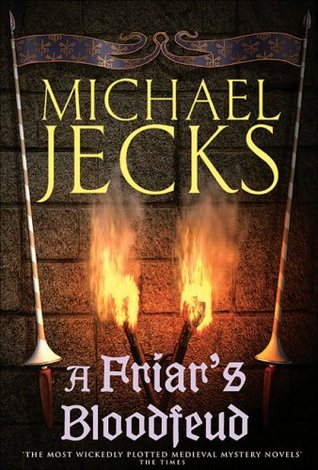 A Friar's Bloodfeud (2005) by Michael Jecks