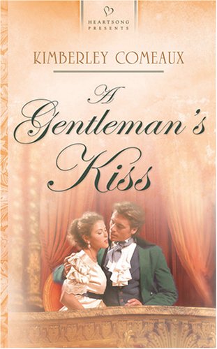 A Gentleman's Kiss (2006) by Kimberley Comeaux