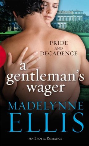 A Gentleman's Wager (2008) by Madelynne Ellis