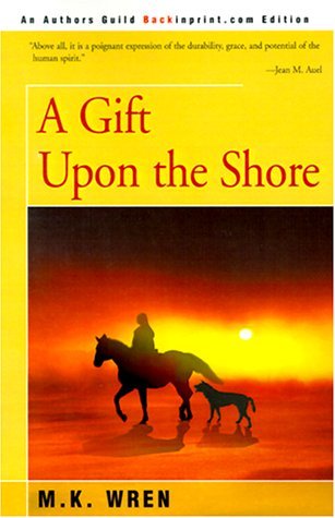 A Gift Upon the Shore (2000) by M.K. Wren