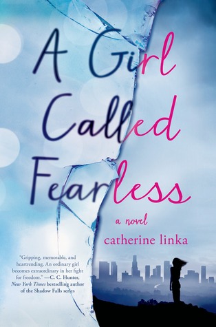 A Girl Called Fearless (2014) by Catherine Linka