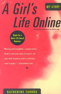 A Girl's Life Online (2004) by Katherine Tarbox