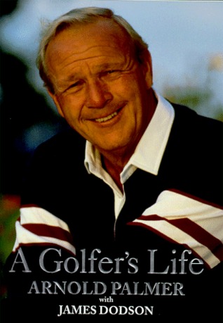 A Golfer's Life (1999) by Arnold Palmer