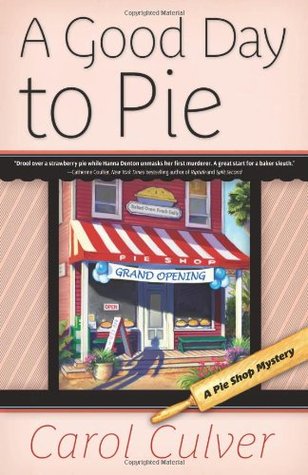 A Good Day to Pie (2011) by Carol Culver