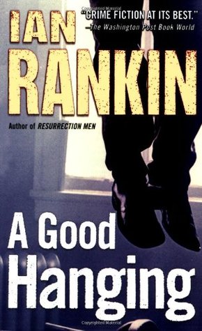 A Good Hanging: Short Stories (2004) by Ian Rankin