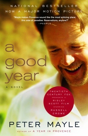 A Good Year (2005) by Peter Mayle