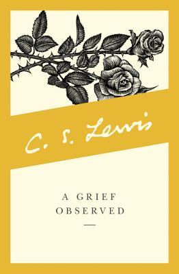 A Grief Observed (2015) by C.S. Lewis