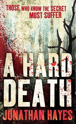 A Hard Death (2009) by Jonathan Hayes