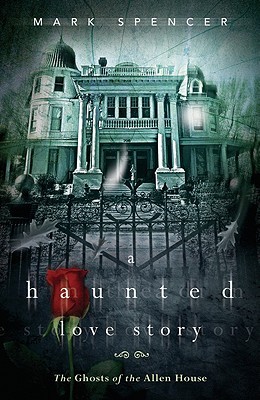 A Haunted Love Story: The Ghosts of the Allen House (2012)