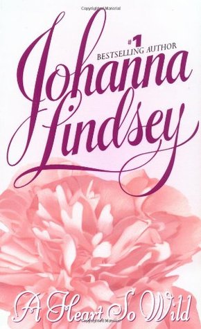 A Heart So Wild (1986) by Johanna Lindsey