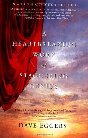 A Heartbreaking Work of Staggering Genius (2001) by Dave Eggers