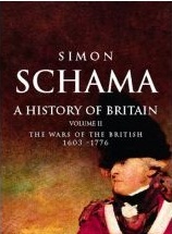 A History of Britain: The Wars of the British 1603-1776 (2001) by Simon Schama