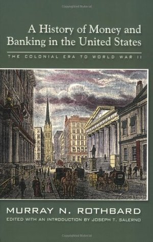 A History of Money and Banking in the United States: The Colonial Era to World War II (2002)