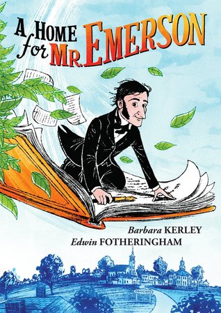 A Home for Mr. Emerson (2014) by Barbara Kerley