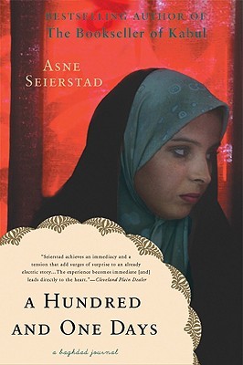 A Hundred and One Days: A Baghdad Journal (2006) by Åsne Seierstad