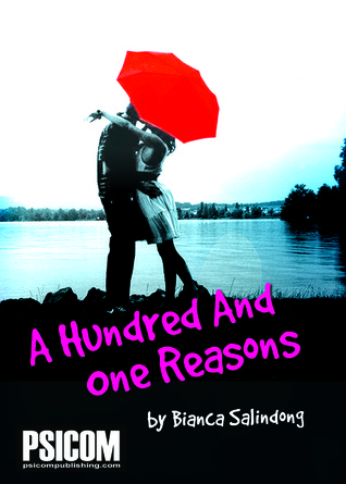 A Hundred and One Reasons (2012) by Bianca Salindong