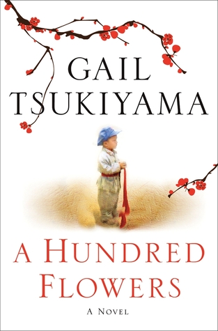 A Hundred Flowers (2012) by Gail Tsukiyama