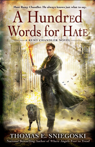 A Hundred Words for Hate (2011) by Thomas E. Sniegoski