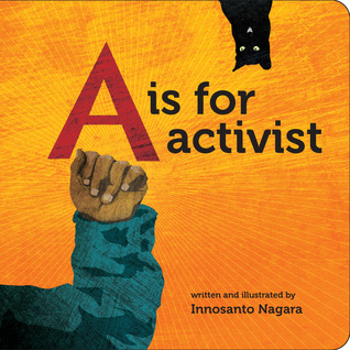 A is for Activist (2012) by Innosanto Nagara