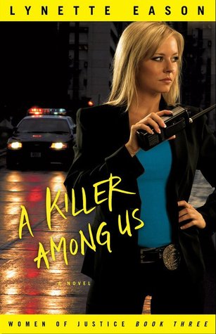 A Killer Among Us (2011) by Lynette Eason