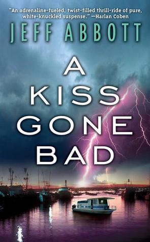 A Kiss Gone Bad (2001) by Jeff Abbott