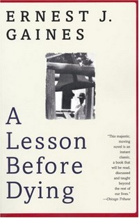 A Lesson Before Dying (1997) by Ernest J. Gaines