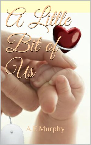 A Little Bit of Us (2013) by A.E. Murphy