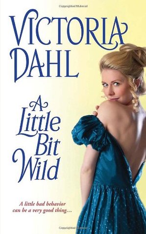 A Little Bit Wild (2010) by Victoria Dahl