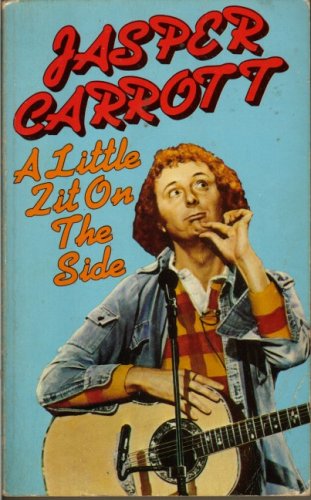 A Little Zit On The Side (1979) by Jasper Carrott