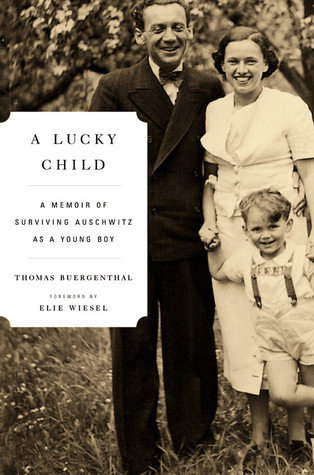 A Lucky Child: A Memoir of Surviving Auschwitz as a Young Boy (2009)