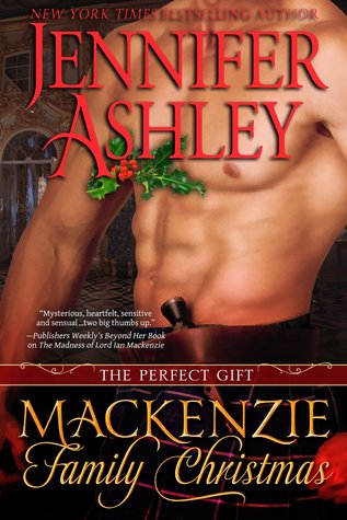 A Mackenzie Family Christmas: The Perfect Gift (2012) by Jennifer Ashley