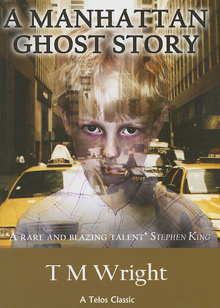 A Manhattan Ghost Story (2006) by T.M. Wright