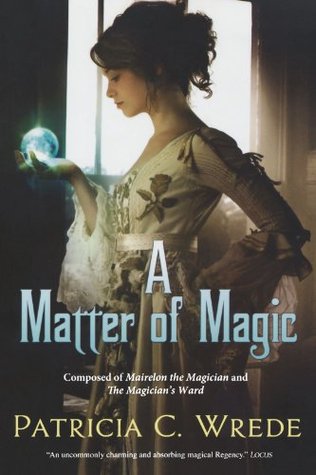 A Matter of Magic (2010) by Patricia C. Wrede