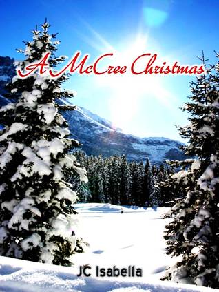 A McCree Christmas (2012) by J.C. Isabella