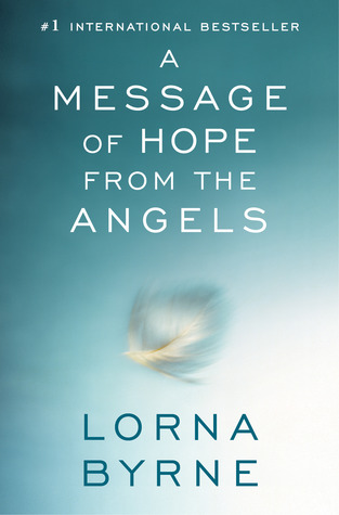 A Message of Hope from the Angels (2013) by Lorna Byrne