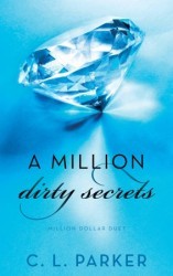 A Million Dirty Secrets (2013) by C.L. Parker