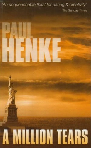 A Million Tears (1998) by Paul Henke