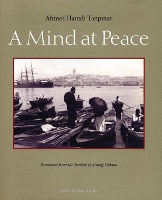 A Mind at Peace (Huzur) (2009) by Ahmet Hamdi Tanpınar