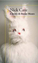 A Morte de Bunny Munro (2009) by Nick Cave