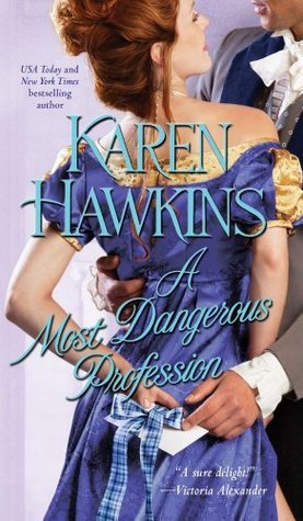 A Most Dangerous Profession (2011) by Karen Hawkins