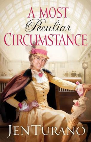 A Most Peculiar Circumstance (2013) by Jen Turano