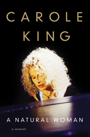 A Natural Woman: A Memoir (2012) by Carole King